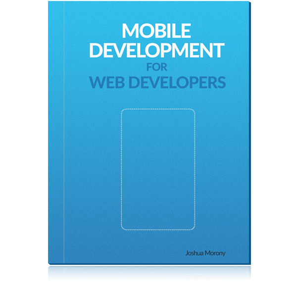 Mobile Development for Web Developers: Ionic Preview