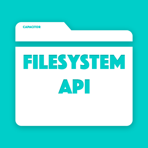 Using the Capacitor Filesystem API to Store Photos