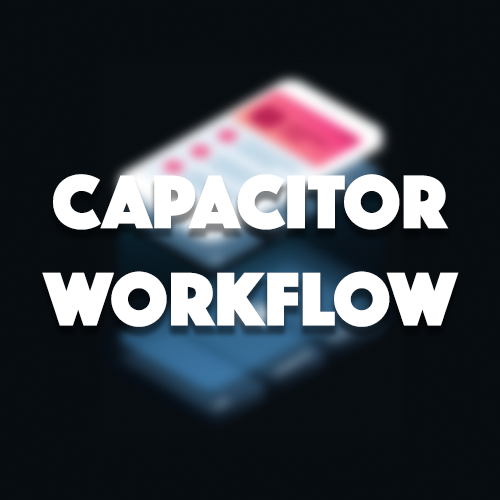 Capacitor Workflow in an Ionic Application